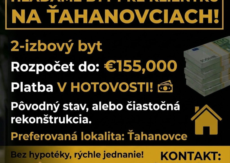 HĽADÁME 2-IZBOVÝ BYT NA ŤAHANOVCIACH – KLIENT MÁ HOTOVOSŤ!
