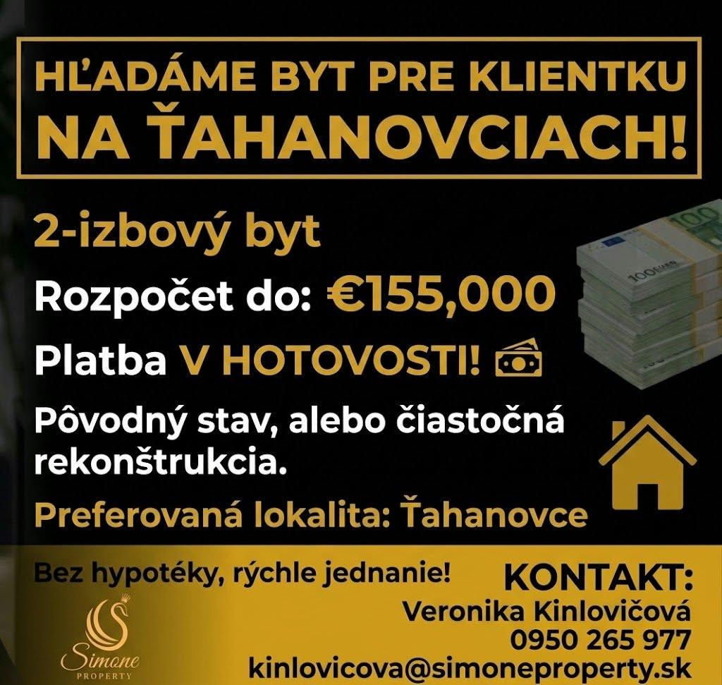 HĽADÁME 2-IZBOVÝ BYT NA ŤAHANOVCIACH – KLIENT MÁ HOTOVOSŤ!